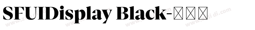 SFUIDisplay Black字体转换 SFUIDisplay Black字体转换